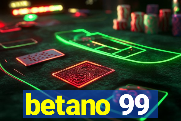 betano 99